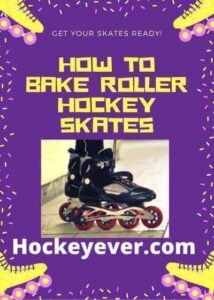 How To Bake Roller Hockey Skates